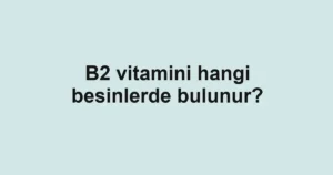 b2-vitamini-hangi-besinlerde-bulunur